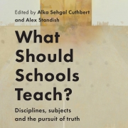 مدارس چه چیزی باید آموزش دهند؟ رشته ها، موضوعات درسی و جستجوی حقیقت (کاثبرت و استندیس، 2021)