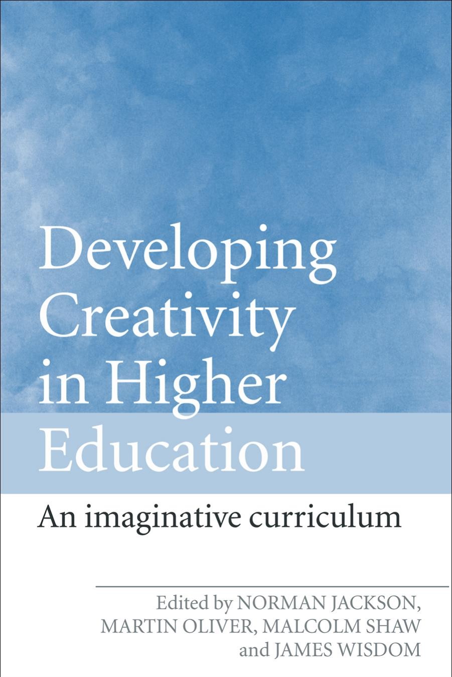 پرورش خلاقیت در آموزش عالی: برنامه درسی تخیلی (جکسون و همکاران، ۲۰۰۶)